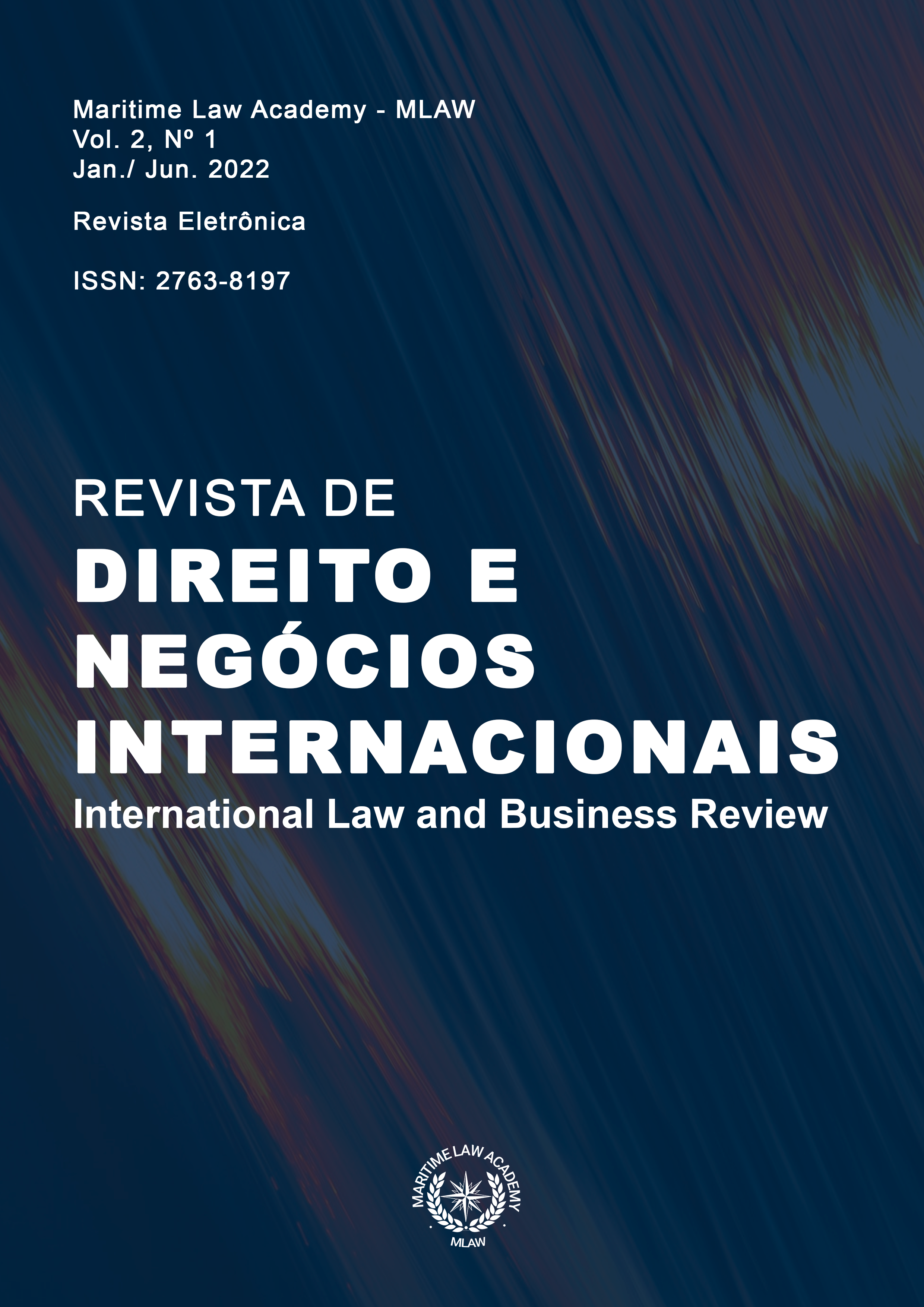 					Visualizar v. 2 n. 1 (2022): Revista de Direito e Negócios Internacionais da Maritime Law Academy - International Law and Business Review
				